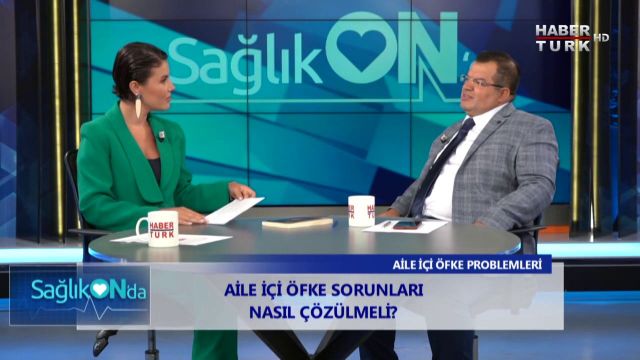 HaberTürk Tv Sağlık ON –  Aile Evlilikte ve Çiftler arasında öfke sorunları nasıl çözülmeli?